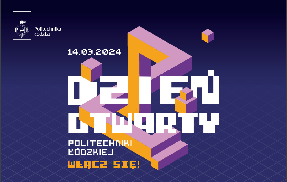 Dzień otwarty na PŁ, 14.03.2024